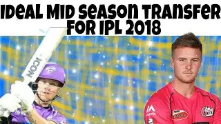 Mid Season Transfer | IPL 2018 | For CSK AND DD
