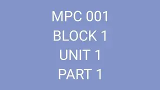 Mpc 001 Block 1 Unit 1 PART 1 #ignou #mapc 1st year