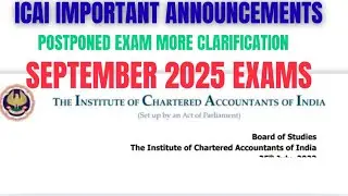 CA Exam September 2025 Postponed Exam More Clarification 