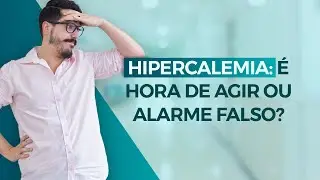 Hipercalemia na APS: saiba quando agir