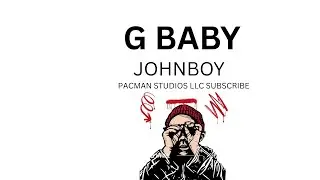 (G BABY) JOHNBOY