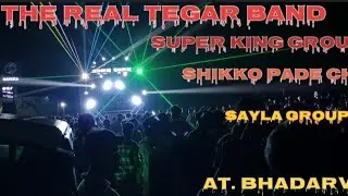 super king group the real tegar band 💥 shikko pade che sayla group  at. Bhadarva #trending #timli 