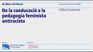 De la coeducaci&oacute; a la pedagogia feminista antiracista. Dilluns del M&agrave;ster | UOC UPF
