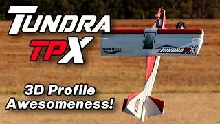 Durafly Tundra TPX 3D Profile Foamy PNF - Модель AV8R. Краткий обзор/Увлекательный полет.