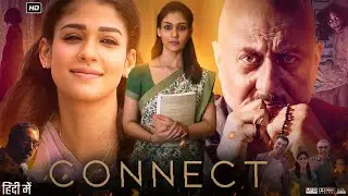Connect (2022) | Nayanthara | Haniya Nafisa | Anupam Kher | Full Story Review & Ending Explained