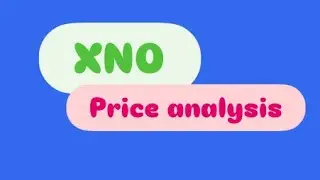 СЛЕДУЮЩИЙ ДВИЖЕНИЕ XNO COIN | ПРОГНОЗ ЦЕНЫ XNO COIN | ЦЕЛЕВАЯ ЦЕНА XNO COIN | ЦЕЛЕВАЯ ЦЕНА XNO COIN