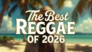 The Best of Reggae 2026