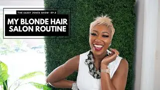 My Blonde Hair Salon Routine  | The Sassy Jones Show