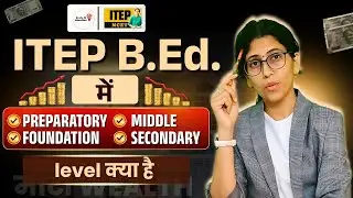 What are Stages in ITEP B.Ed. & Subject Combination Important for NCET Aspirants | NCET 2025 | ITEP