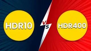 HDR10 vs HDR400 - What Are The Differences? (Watch This For More Understanding!)