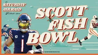 Saturday Air Raid - Scott Fish Bowl! Our mid-draft strategies to help you smash your draft - Ep 4