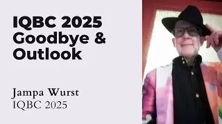 IQBC 2025: Goodbye & Outlook &ndash;&nbsp;Dr. Jampa Wurst