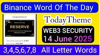 Today's Binance WODL Answer Revealed June 14 2025 | Web3 Security Theme | Word of the Day Answer