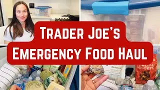 🚨Trader Joes Emergency Food Haul 🚨72 Hours No Cooking | Evacuation Bin Ideas #emergencyfood