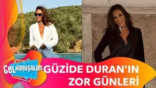 Ece Erken'den Güzide Duran Hakkında Son Dakika Açıklaması | Gel Konuşalım 148. Bölüm