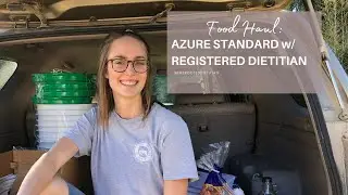 $475 Azure Standard Haul with Prices | 150lbs of Healthy Staples | Registered Dietitian
