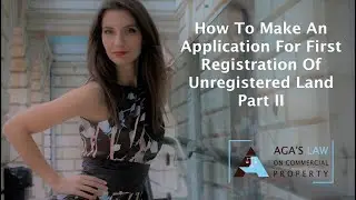 How to make an application for first registration of unregistered land.