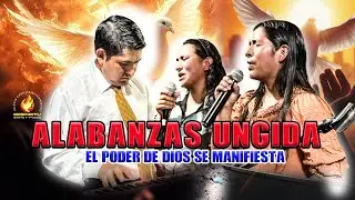 ALABANZA DE PODER - LAS MARAVILLAS DE DIOS SUCEDEN YA - FUEGO Y UNCION