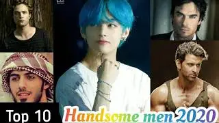 TOP 10 HANDSOME MEN IN THE WORLD (2020)\Top10 2020