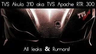 TVS Akula 310 Aka Apache RTR 300: All leaks & Rumors Before The Launch!