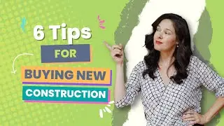 Buying New Construction Six Tips You Need To Know