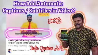How to Add Automatic Captions / Subtitles to your Video? | Tamil | Info Genius AK