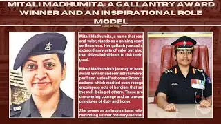 Essay on Mitali Madhumita: A Gallantry Award Winner and an Inspirational Role Model ||WritingClasses