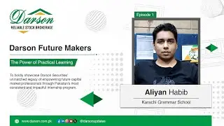 Darson Future Makers | Ep - 01 | Aliyan Habib | KGS | Darson Internship Program | Practical Learning