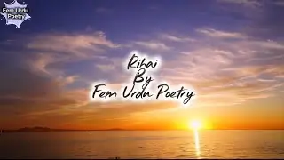 Rihai | Urdu Poetry Song on Letting Go | Emotional & Cinematic