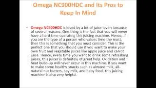 Omega NC900HDC Review