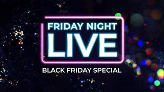 Friday Night Live: Black Friday Special (28th November 2025)
