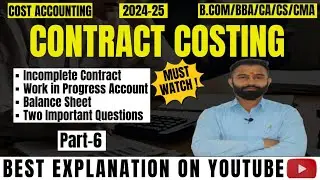 Incomplete Contract | Work in Progress A/c | Balance Sheet | Notional Profit | 2 Questions | Part-6