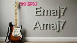 Guitar E Major Jam Track 1-4 (Emaj7 Amaj7) I-IV -Soft Funk Style 110BPM