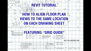 Revit Tutorial - How to align views to the same spot on each sheet.