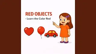 Red Objects - Learn the Color Red