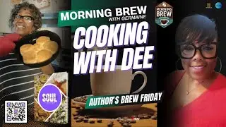 Morning Brew with Germaine: Author&rsquo;s Brew Friday - Cooking with Dee