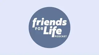Friends for Life S01E02: Words Matter in Barrenness and Suffering