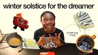 knitting, handmade christmas gifts + a winter solstice ritual, cozy knitting vlog