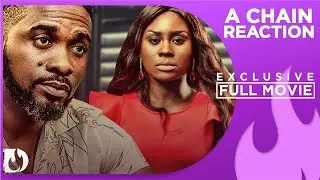 A Chain Reaction - Uzor Arukwe, Keira Hewatch, Nifemi Lawal, Tolu Olaoye, Helen  Samuel
