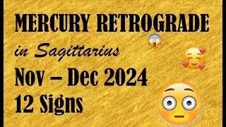 YOUR MERCURY RETROGRADE COMEBACKS | 12 SIGNS | November-December 2024