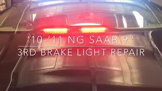 2010-2011 NG Saab 9-5 3rd Brake Light Repair