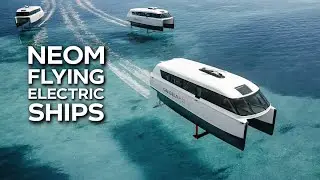 NEOM to Welcome The World&rsquo;s First Flying Electric Ships to Mega City