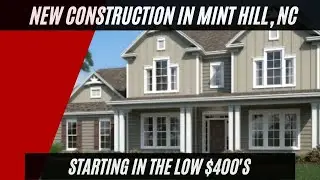 Mint Hill, NC New Construction Homes
