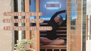 How to Assemble the Kiva Wellness 2 - 3 Person Full Spectrum Sauna