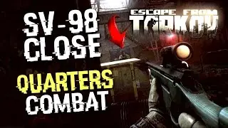 SV-98 SNIPER RIFLE CLOSE QUARTERS COMBAT ( ESCAPE FROM TARKOV ) 60 FPS