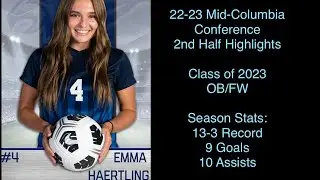Emma Haertling Mid-Columbia Conference 22-23 Second Half Season Highlights (Class of 2023) OB/FW