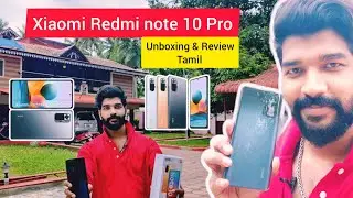 Redmi Note 10 Pro - Unboxing & Review Tamil | #mi #xiaomi