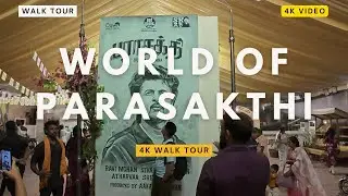 World of parasakthi 4K walktour|#chennai #parasakthi #valluvarkottam #sivakarthikeyan #trending