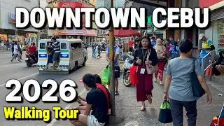 Cebu City, PHILIPPINES Downtown Walking Tour 2026 🇵🇭 NO FILTER Walk, Street Markets & Street Food