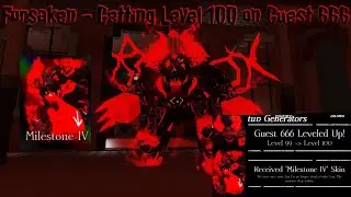 Roblox Forsaken - Getting Level 100 on Guest 666 (Milestone 4 Guest 666 Gameplay)